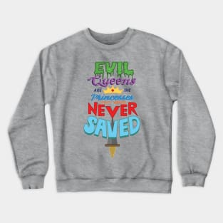 Evil Queens and Princesses Crewneck Sweatshirt